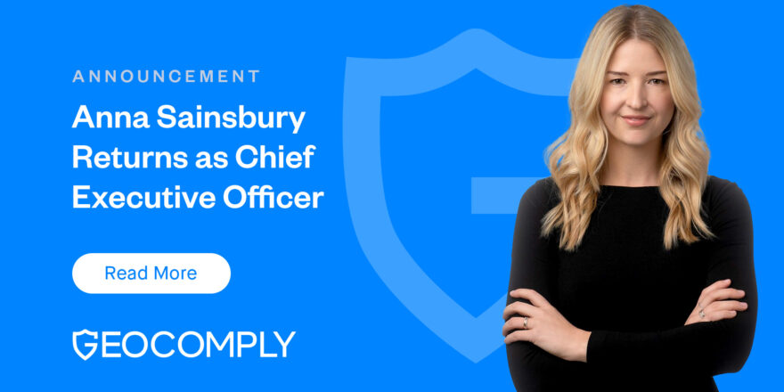 A New Year for GeoComply: Anna Sainsbury Returns as Chief Executive Officer