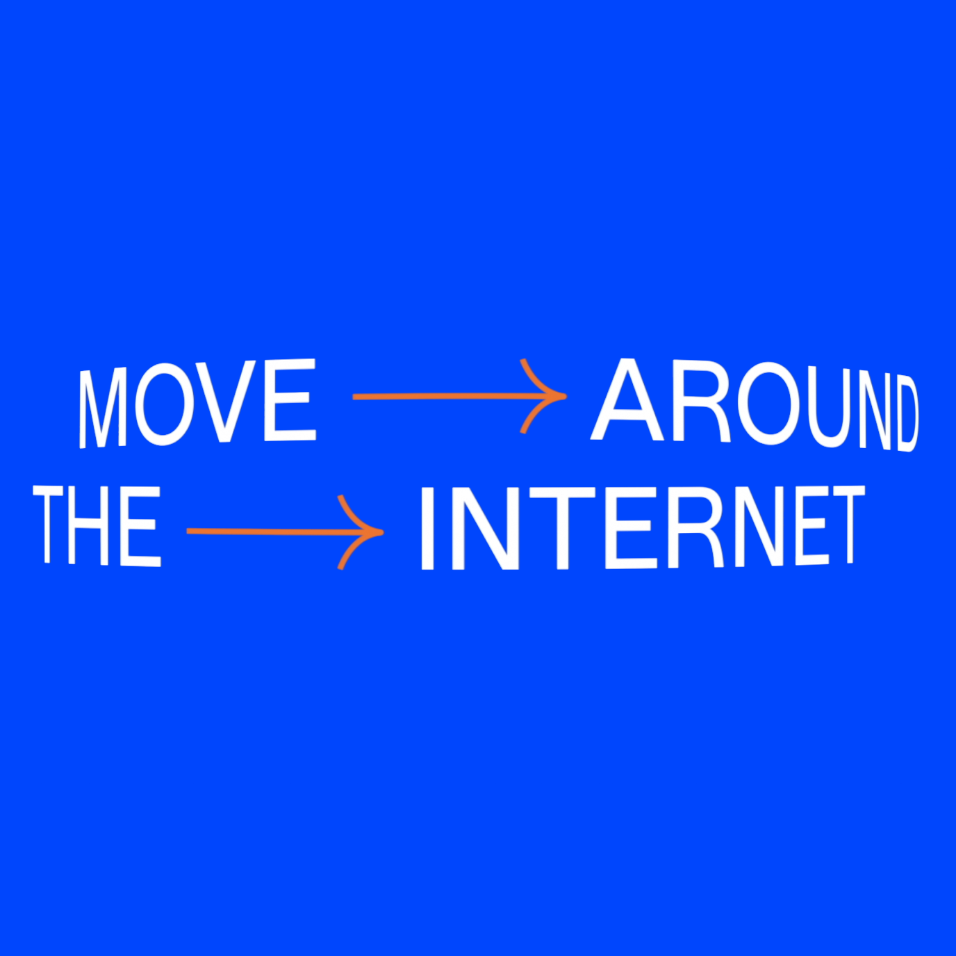move around the internet